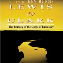 Lewis & Clark: The Journey of the Corps of Discovery