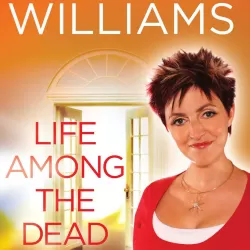 Lisa Williams: Life Among the Dead