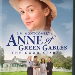 L.M. Montgomery's Anne of Green Gables: The Good Stars