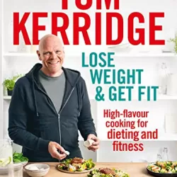 Lose Weight and Get Fit with Tom Kerridge