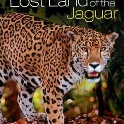 Lost Land of the Jaguar