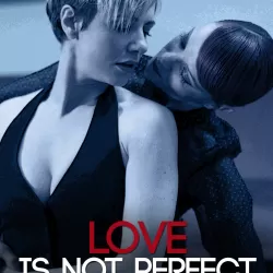 Love Is Not Perfect