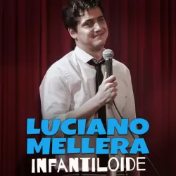 Luciano Mellera: Infantiloide