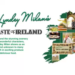 Lyndey Milan's Taste of Ireland