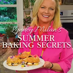 Lyndey's Summer Baking Secrets