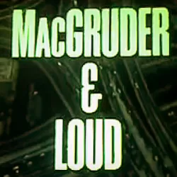 MacGruder and Loud