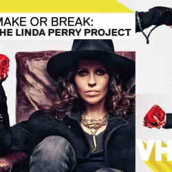 Make or Break: The Linda Perry Project