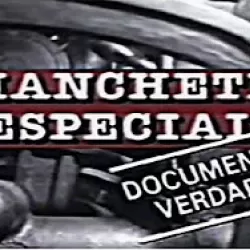 Manchete Especial: Documento Verdade