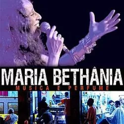 Maria Bethânia: Music Is Perfume