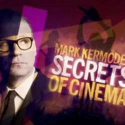 Mark Kermode's Secrets of Cinema