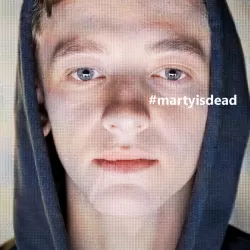 #martyisdead