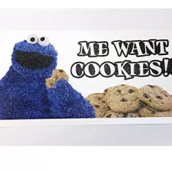 Me Want Cookie