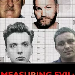 Measuring Evil: Britain's Worst Killers