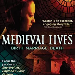 Medieval Lives: Birth, Marriage, Death