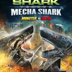 Mega Shark Versus Mecha Shark