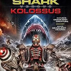 Mega Shark vs. Kolossus