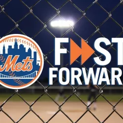 Mets Fast Forward