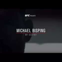 Michael Bisping: My Destiny
