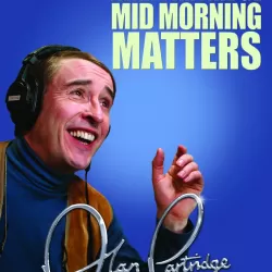 Mid Morning Matters with Alan Partridge