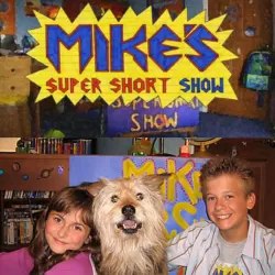 Mike's Super Short Show