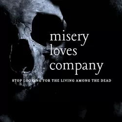 Misery Loves Company