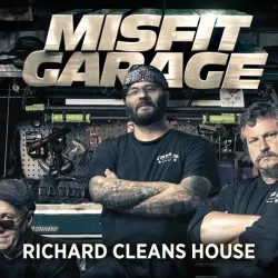 Misfit Garage: Richard Cleans House