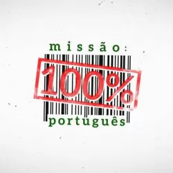 Missão - 100 por Cento Português