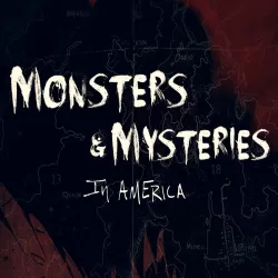 Monsters and Mysteries in America