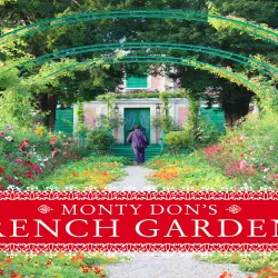 Monty Don's French Gardens