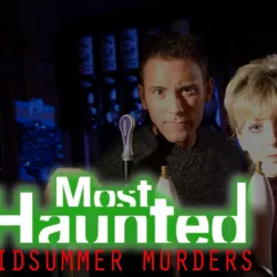 Most Haunted: Midsummer Murders