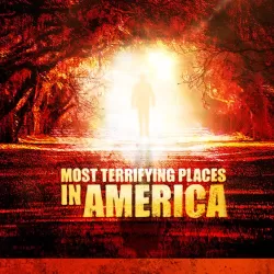 Most Terrifying Places in America