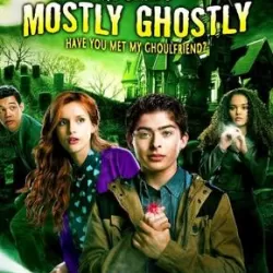 Mostly Ghostly: Have You Met My Ghoulfriend?