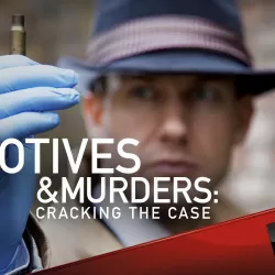 Motives & Murders: Cracking The Case