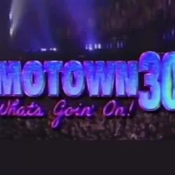 Motown 30: What's Goin' On!