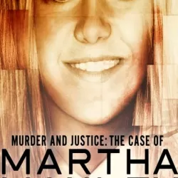 Murder and Justice: The Case of Martha Moxley