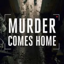 Murder Comes Home