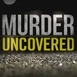 Murder Uncovered