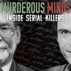 Murderous Minds: Inside Serial Killers