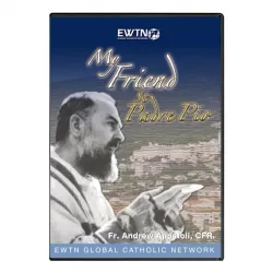 My Friend, St. Padre Pio