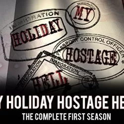 My Holiday Hostage Hell