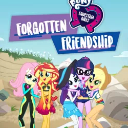 My Little Pony: Equestria Girls – Forgotten Friendship