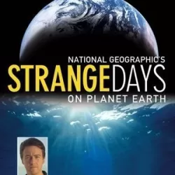 National Geographic's Strange Days on Planet Earth