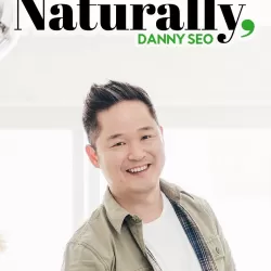 Naturally, Danny Seo