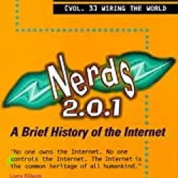 Nerds 2.0.1: A Brief History of the Internet