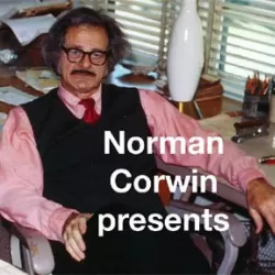 Norman Corwin Presents