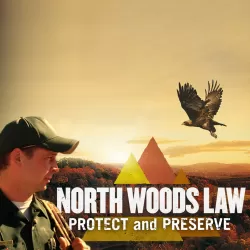 North Woods Law: Protect and Preserve