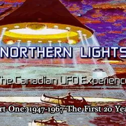 Northern Lights: The Canadian UFO Experience