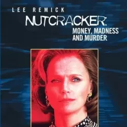 Nutcracker: Money, Madness & Murder