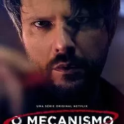 O Mecanismo [The Mechanism]