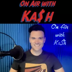 On Air with Ka$h